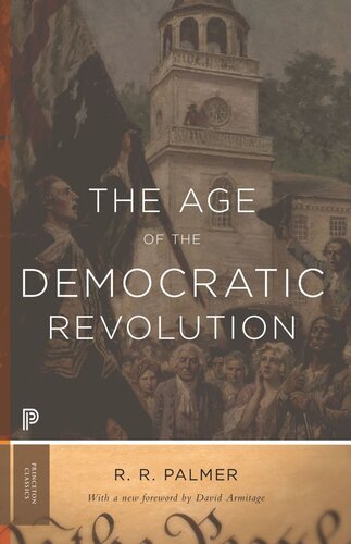 The Age of the Democratic Revolution: A Political History of Europe and America, 1760-1800 - Updated Edition