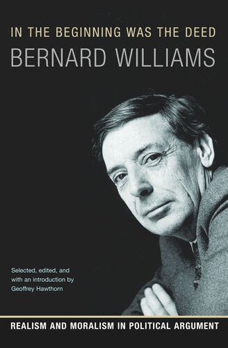 In the Beginning Was the Deed: Realism and Moralism in Political Argument