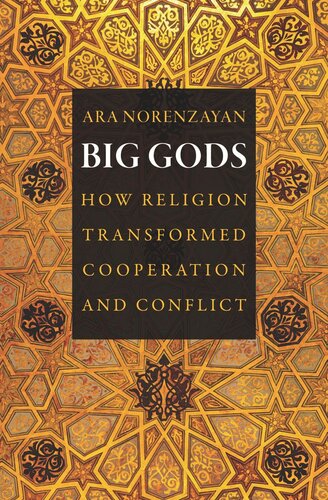 Big Gods: How Religion Transformed Cooperation and Conflict