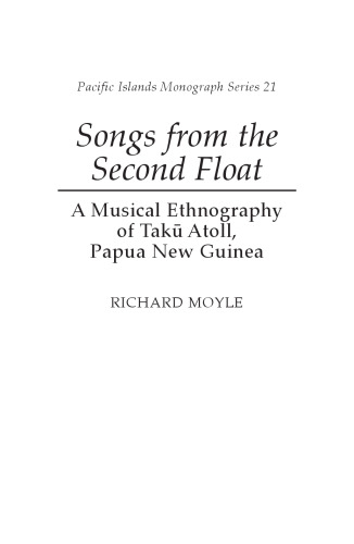 Songs from the Second Float: A Musical Ethnography of Tak Atoll, Papua New Guinea 