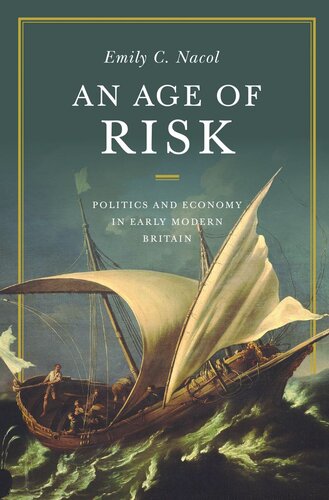 An Age of Risk: Politics and Economy in Early Modern Britain