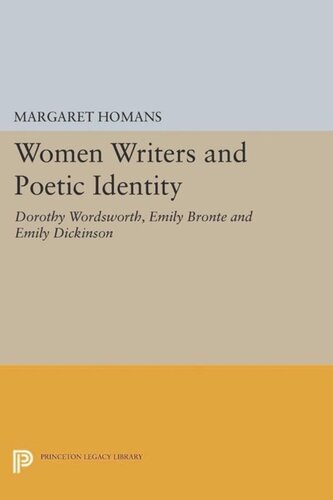 Women Writers and Poetic Identity: Dorothy Wordsworth, Emily Bronte and Emily Dickinson
