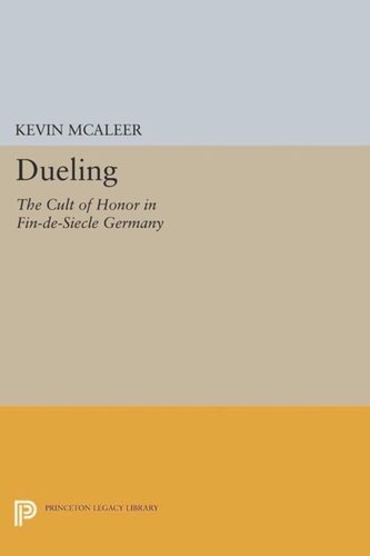 Dueling: The Cult of Honor in Fin-de-Siècle Germany