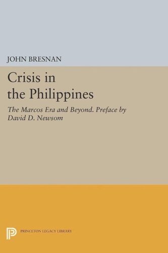 Crisis in the Philippines: The Marcos Era and Beyond. Preface by David D. Newsom