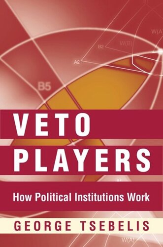 Veto Players: How Political Institutions Work