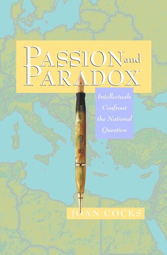 Passion and Paradox: Intellectuals Confront the National Question