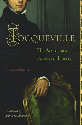 Tocqueville: The Aristocratic Sources of Liberty