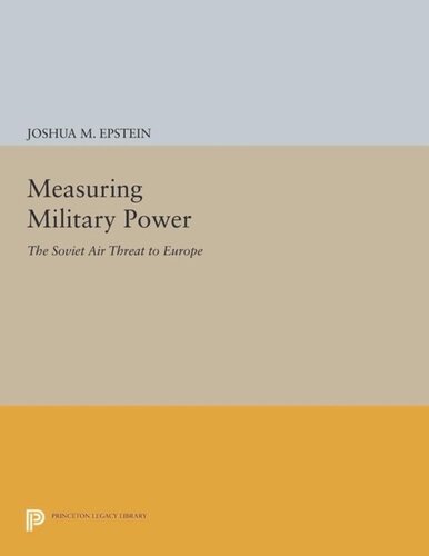 Measuring Military Power: The Soviet Air Threat to Europe