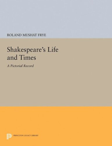 Shakespeare's Life and Times: A Pictorial Record