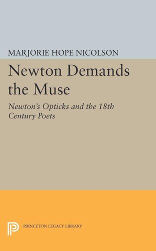 Newton Demands the Muse: Newton's Opticks and the 18th Century Poets