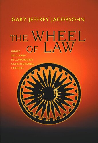 The Wheel of Law: India's Secularism in Comparative Constitutional Context