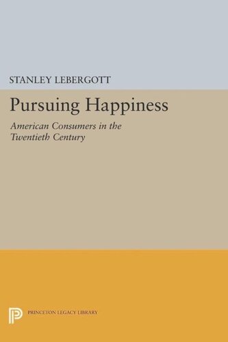 Pursuing Happiness: American Consumers in the Twentieth Century