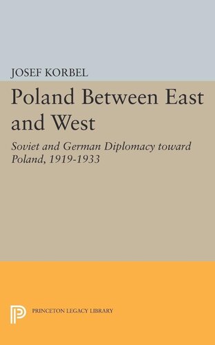 Poland Between East and West: Soviet and German Diplomacy toward Poland, 1919-1933