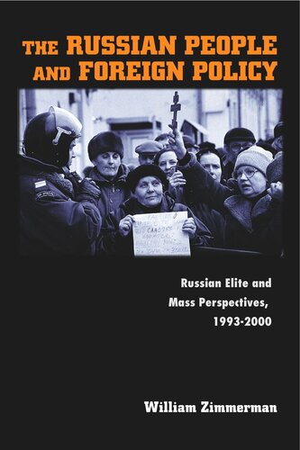 The Russian People and Foreign Policy: Russian Elite and Mass Perspectives, 1993-2000