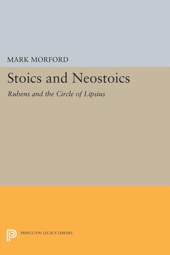 Stoics and Neostoics: Rubens and the Circle of Lipsius