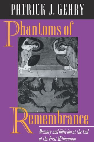 Phantoms of Remembrance: Memory and Oblivion at the End of the First Millennium