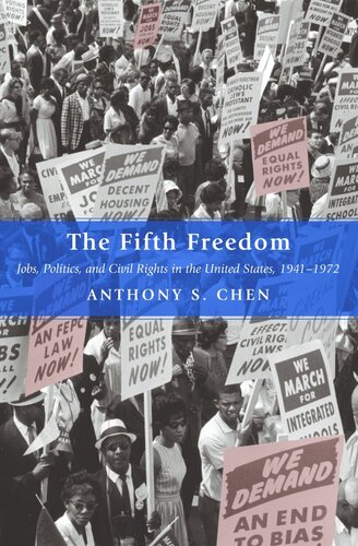 The Fifth Freedom: Jobs, Politics, and Civil Rights in the United States, 1941-1972