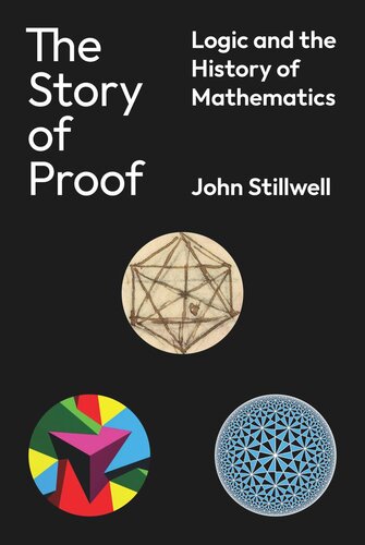 The Story of Proof: Logic and the History of Mathematics