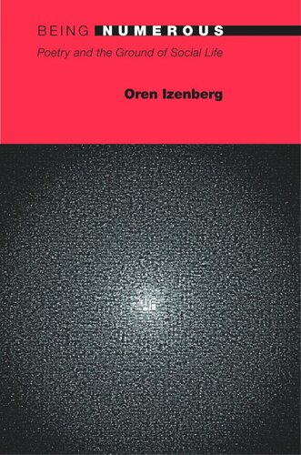 Being Numerous: Poetry and the Ground of Social Life