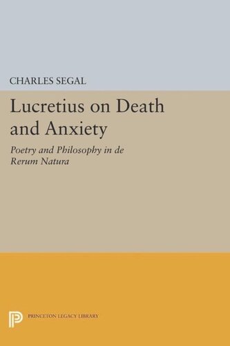 Lucretius on Death and Anxiety: Poetry and Philosophy in DE RERUM NATURA