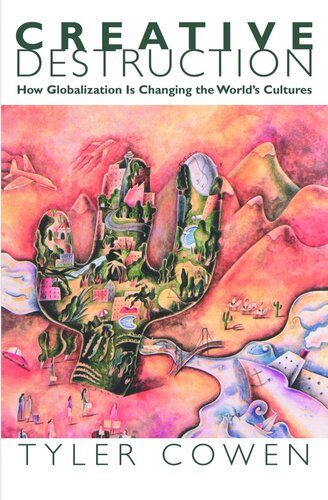 Creative Destruction: How Globalization Is Changing the World's Cultures