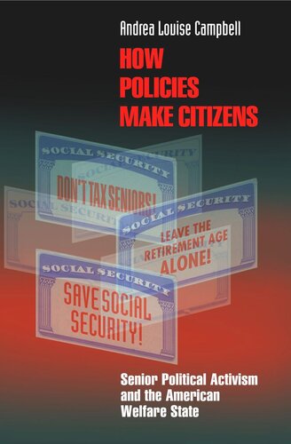 How Policies Make Citizens: Senior Political Activism and the American Welfare State