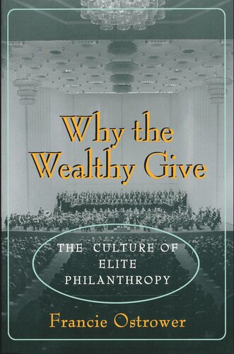 Why the Wealthy Give: The Culture of Elite Philanthropy