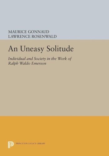 An Uneasy Solitude: Individual and Society in the Work of Ralph Waldo Emerson