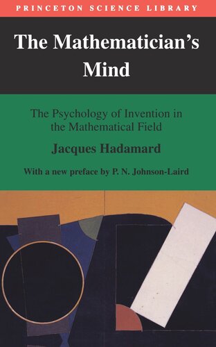 The Mathematician's Mind: The Psychology of Invention in the Mathematical Field