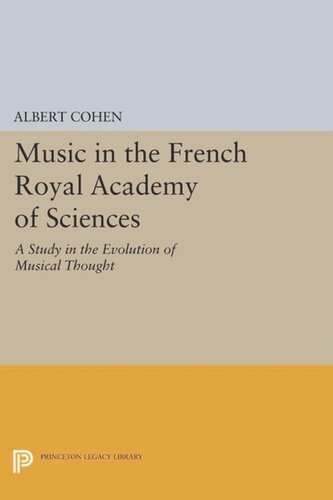 Music in the French Royal Academy of Sciences: A Study in the Evolution of Musical Thought