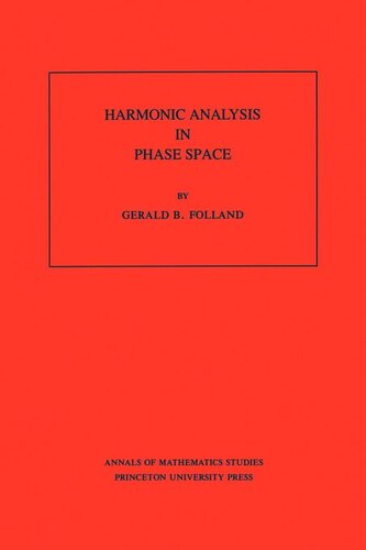 Harmonic Analysis in Phase Space. (AM-122), Volume 122