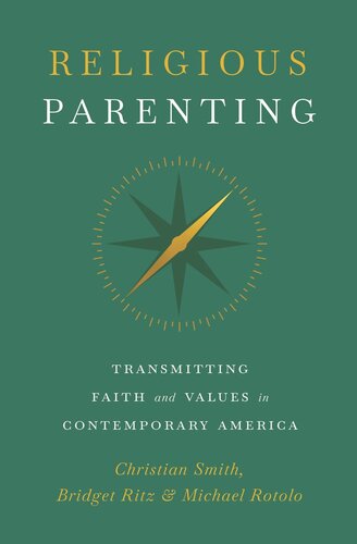 Religious Parenting: Transmitting Faith and Values in Contemporary America