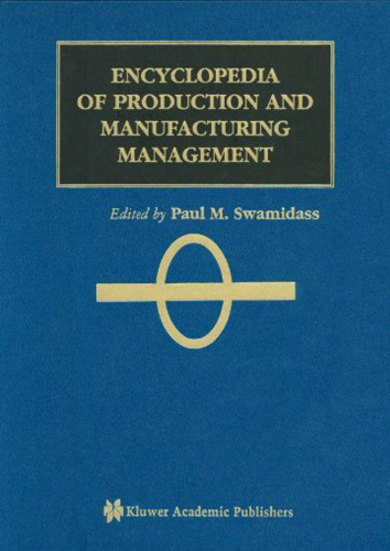 Encyclopedia of Production and Manufacturing Management