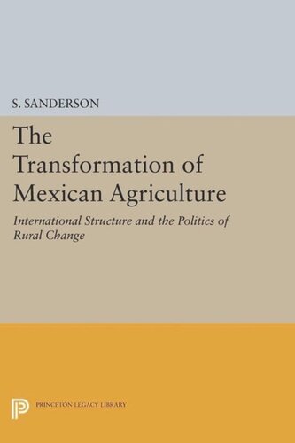 The Transformation of Mexican Agriculture: International Structure and the Politics of Rural Change