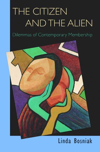 The Citizen and the Alien: Dilemmas of Contemporary Membership