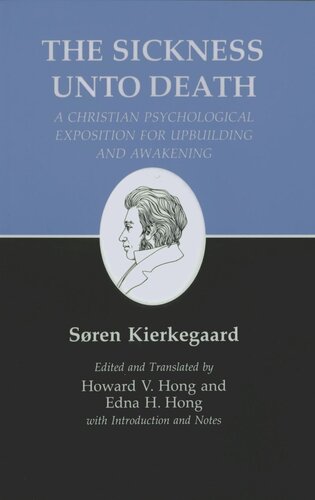 Kierkegaard's Writings, XIX, Volume 19: Sickness Unto Death: A Christian Psychological Exposition for Upbuilding and Awakening