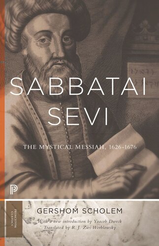 Sabbatai Ṣevi: The Mystical Messiah, 1626–1676