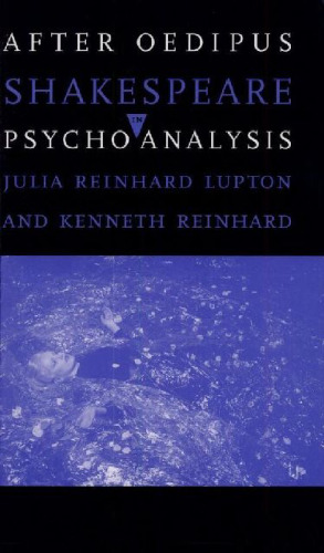 After Oedipus: Shakespeare in Psychoanalysis