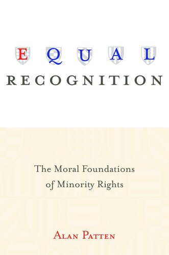 Equal Recognition: The Moral Foundations of Minority Rights