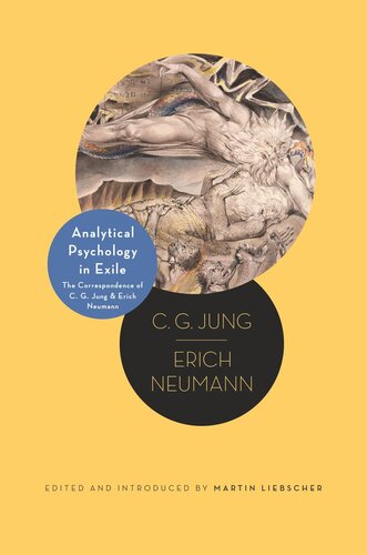 Analytical Psychology in Exile: The Correspondence of C. G. Jung and Erich Neumann