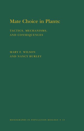 Mate Choice in Plants (MPB-19), Volume 19: Tactics, Mechanisms, and Consequences. (MPB-19)