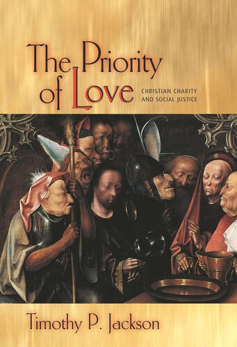 The Priority of Love: Christian Charity and Social Justice