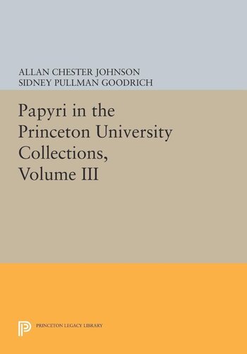 Papyri in the Princeton University Collections, Volume III: Taxation in Egypt from Augustus to Diocletian