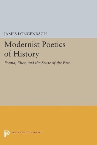 Modernist Poetics of History: Pound, Eliot, and the Sense of the Past