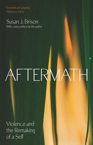 Aftermath: Violence and the Remaking of a Self