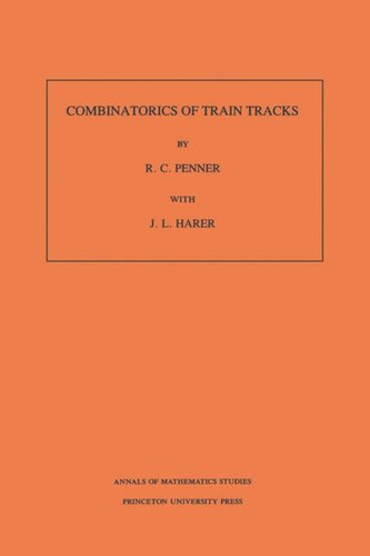 Combinatorics of Train Tracks. (AM-125), Volume 125