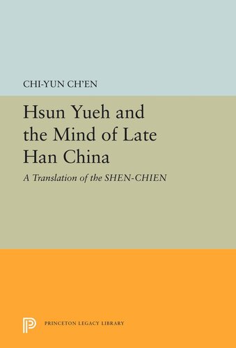 Hsun Yueh and the Mind of Late Han China: A Translation of the SHEN-CHIEN