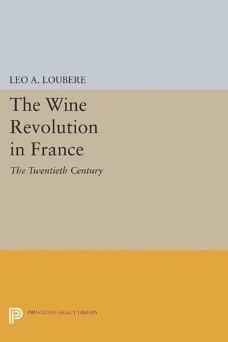 The Wine Revolution in France: The Twentieth Century