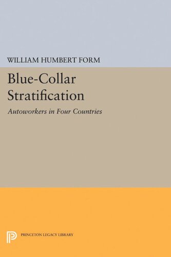 Blue-Collar Stratification: Autoworkers in Four Countries