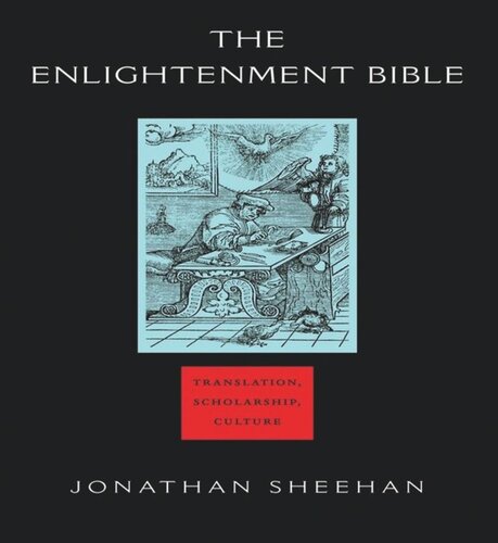 The Enlightenment Bible: Translation, Scholarship, Culture